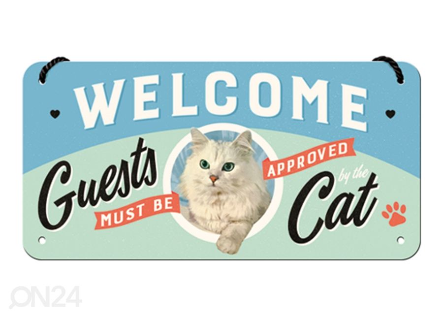 Retro metallitaulu Welcome Guests must be approved by the Cat 10x20 cm kuvasuurennos