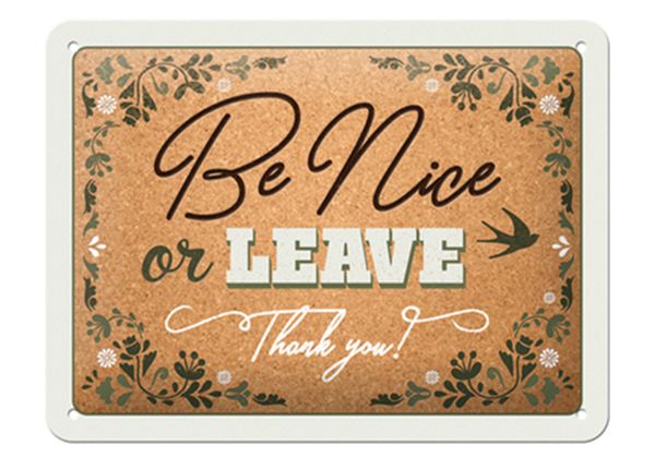 Retro metallitaulu Be nice or leave 15x20 cm